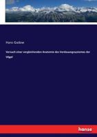 Versuch Einer Vergleichenden Anatomie Des Verdauungssystemes Der Vogel 1245637363 Book Cover