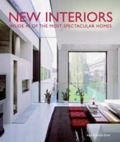 New Interiors: Inside 40 of the World's Most Spectacular Homes 0061139726 Book Cover