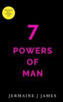 7 Powers of Man: The energy to design destiny 1999403142 Book Cover