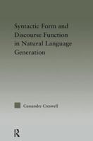 Discourse Function & Syntactic Form in Natural Language Generation 1138990779 Book Cover