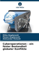 Cyberoperationen - ein fester Bestandteil globaler Konflikte (German Edition) 620971725X Book Cover