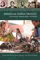 American Indian Identity: Citizenship, Membership, and Blood 1440831467 Book Cover