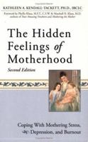 The Hidden Feelings of Motherhood: Coping with Stress, Depression, and Burnout 097295838X Book Cover