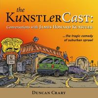 The KunstlerCast: Conversations with James Howard Kunstler 0865716935 Book Cover
