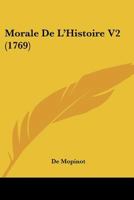 Morale De L’Histoire V2 (1769) 1166318435 Book Cover