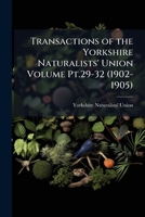 Transactions of the Yorkshire Naturalists' Union Volume pt.29-32 1172012997 Book Cover