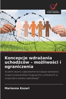 Koncepcje wdrażania uchodźców - możliwości i ograniczenia 6209481418 Book Cover