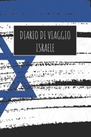 Diario di Viaggio Israele: 6x9 Diario di viaggio I Taccuino con liste di controllo da compilare I Un regalo perfetto per il tuo viaggio in Israele e per ogni viaggiatore (Italian Edition) 1671006941 Book Cover