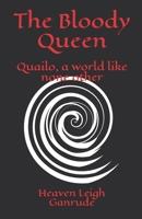 The Bloody Queen (Quailo, a world like none other) B08DSV9S18 Book Cover