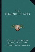 The Elements Of Latin 1432533916 Book Cover