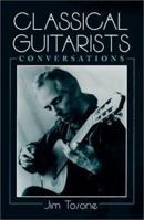 Classical Guitarists: Conversations 0786408138 Book Cover