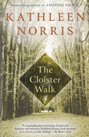 The Cloister Walk 1573225843 Book Cover