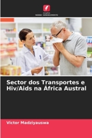 Sector dos Transportes e Hiv/Aids na África Austral 6205606364 Book Cover