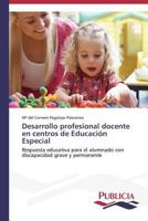 Desarrollo Profesional Docente En Centros de Educacion Especial 3639557549 Book Cover