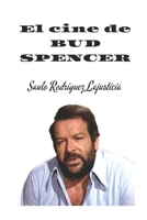 El cine de Bud Spencer (Libros de cine clásico y filmografías) (Spanish Edition) B0DXCYFR8T Book Cover