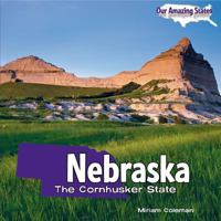 Nebraska: The Cornhusker State 1448806569 Book Cover