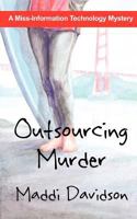 Outsourcing Murder 1466359811 Book Cover