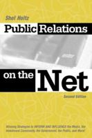 Public Relations on the Net: Winning Strategies to Inform and Influence the Media, the Investment Community, the Government, the Public, and More! 0814479871 Book Cover