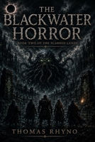 The Black Water Horror: Book 2 of The Scarred Lands B0HDQ3QRSR Book Cover