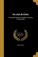 Un Coin de Paris: L'�cole Des Langues Orientales Vivantes, 2, Rue de Lille 1245555243 Book Cover