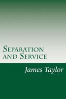 Separation and Service; or, Thoughts on Numbers VI, VII 1517299004 Book Cover