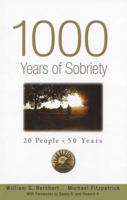1000 Years of Sobriety: 20 People x 50 Years 1592858589 Book Cover