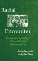 Racial Encounter: The Social Psychology of Contact and Desegregation 1138876895 Book Cover