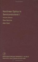Semiconductors and Semimetals, Volume 58: Nonlinear Optics in Semiconductors I: Nonlinear Optics in Semiconductor Physics I 0127521674 Book Cover