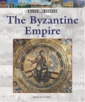 The Byzantine Empire (World History) 1590188373 Book Cover