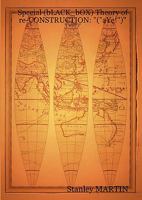 Special (Black_box) Theory of Re-Construction: (Aye!) 1847993338 Book Cover