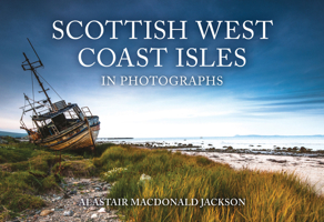 Scottish West Coast Isles in Photographs 1398115371 Book Cover