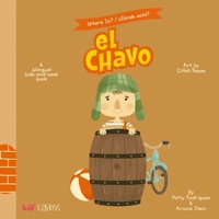 Where Is? - Donde Esta? El Chavo: A Bilingual Hide-And-Seek Book 1947971271 Book Cover