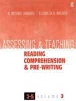 Assessing and Teaching Reading Comprehension and Pre-Writing 3-5 1930556543 Book Cover
