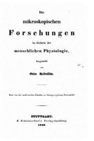 Die mikroskopischen forschungen im gebiete der menschlichen physiologie 1523712856 Book Cover