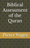 Biblical Assessment of the Quran B09FCCLD2W Book Cover