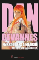 Embrouilles à Madrid: Des élections... caliente (French Edition) 2377896340 Book Cover