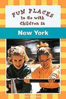 Fun Places to Go with Children in New York (Fun Places to Go With Children in New York) 0811815676 Book Cover