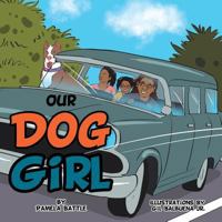 Our Dog Girl 1514456788 Book Cover