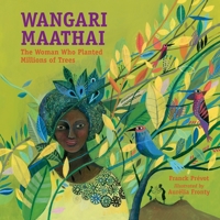 Wangari Maathai, La femme qui plante des millions d'arbres 1580896278 Book Cover