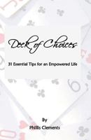 Deck of Choices - 31 Essential Tips for an Empowered Life 1517631904 Book Cover