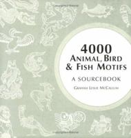 4000 Animal, Bird and Fish Motifs: A Sourcebook 0713489391 Book Cover