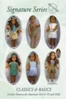Signature Series CLASSICS and BASICS: Crochet Patterns for 18 inch ALL American Girl Dolls B&W 0557024455 Book Cover