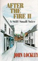 After the Fire II - A Still Small Voice 1860240755 Book Cover