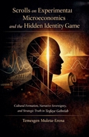 Scrolls on Experimental Microeconomics and the Hidden Identity Game B0HK6X39BK Book Cover