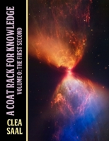Volume 0: The First Second: A Coat Rack for Knowledge B0F3WY2SJY Book Cover
