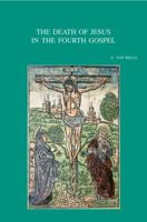 The Death of Jesus in the Fourth Gospel (Bibliotheca Ephemeridum Theologicarum Lovaniensium) 904291940X Book Cover