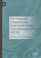 The Financial Trilemma and Cross-border Bank Crisis Management in ASEAN 9819505119 Book Cover