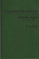 Cognitive Psychology in the Middle Ages (Contributions in Psychology) 0313300518 Book Cover