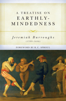 A Treatise on Earthly-Mindedness 1601789661 Book Cover