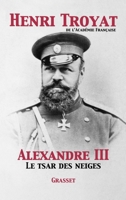 Alexandre III: Le tsar des neiges 2246661412 Book Cover